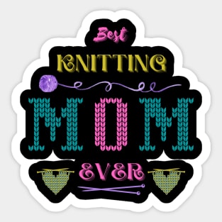 Best knitting MOM ever Sticker